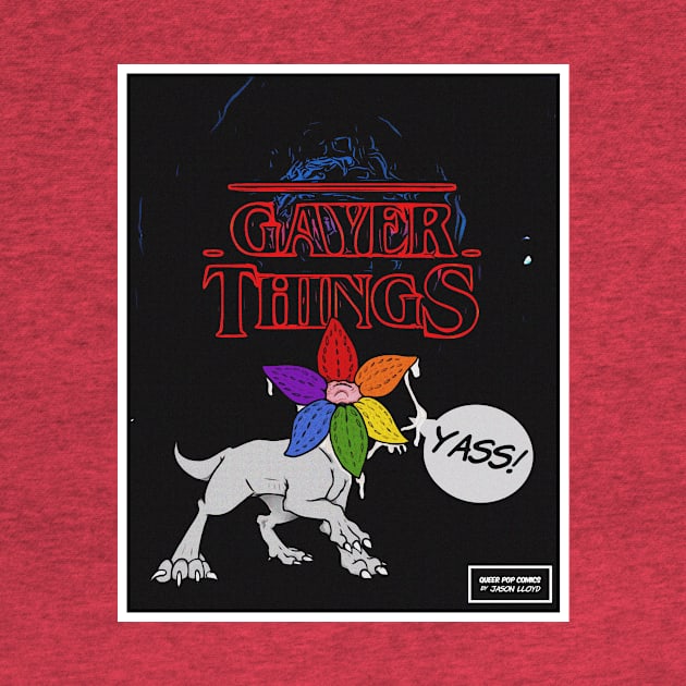 Queer Pop: Gayer Things by JasonLloyd